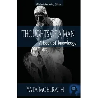 Thoughts of A Man: A book of knowledge