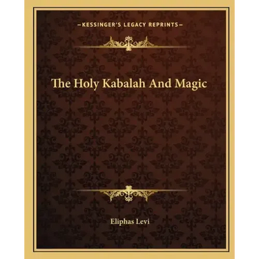 The Holy Kabalah and Magic