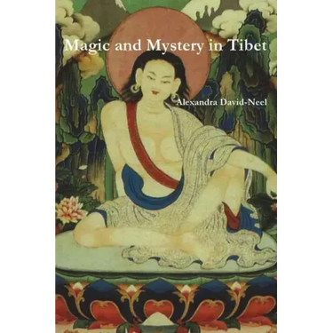 Magic and Mystery in Tibet