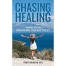Chasing Healing: Finding health through God, Food and therapy