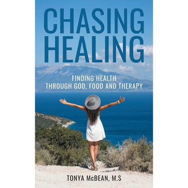 Chasing Healing: Finding health through God, Food and therapy