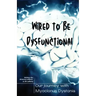 Wired to be Dysfunctional: Our Journey with Myoclonus Dystonia
