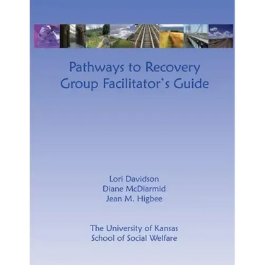 Pathways to Recovery Group Facilitator's Guide
