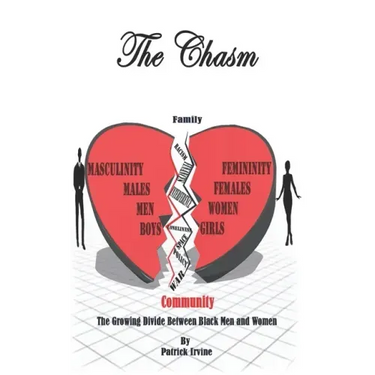 The Chasm: The Seemingly Growing Divide Between Black Men and Women