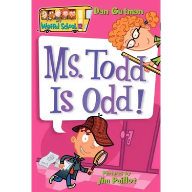 My Weird School #12: Ms. Todd Is Odd!