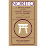 Norito: A Translation of the Ancient Japanese Ritual Prayers - Updated Edition
