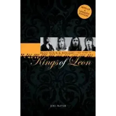Holy Rock 'n' Rollers: The Story of Kings of Leon (Updated Edition