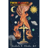 Twin Flames: The Truth & the Journey