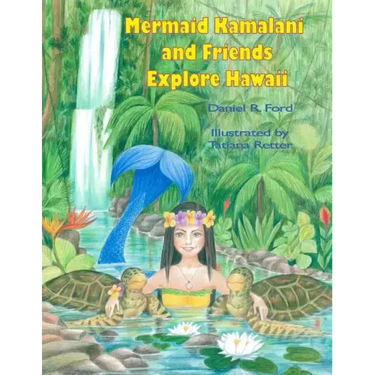 Mermaid Kamalani and Friends Explore Hawaii