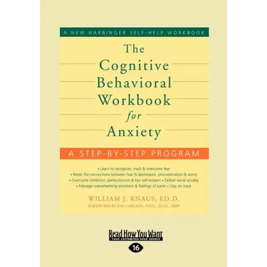 The Cognitive Behavioral Workbook for Anxiety