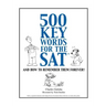 500 Key Words for the SAT: And How To Remember Them Forever!
