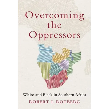 Overcoming the Oppressors: White and Black in Southern Africa