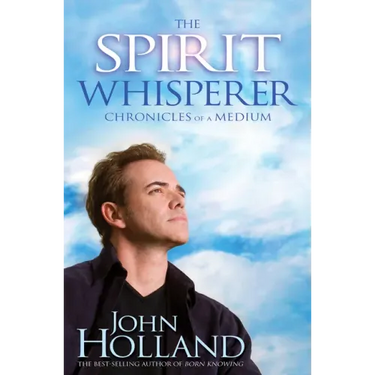The Spirit Whisperer: Chronicles of a Medium