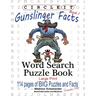 Circle It, Gunslinger Facts, Book 1, Word Search, Puzzle Book