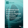 A Themed Issue in Honor of Professor Raphael Mechoulam: The Father of Cannabinoid and Endocannabinoid Research