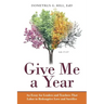 Give Me a Year: An Essay for Leaders and Teachers That Labor in Redemptive Love and Sacrifice