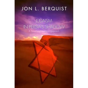 Judaism in Persia's Shadow: A Social and Historical Approach