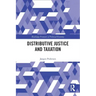 Distributive Justice and Taxation