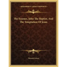The Essenes, John The Baptist, And The Temptation Of Jesus