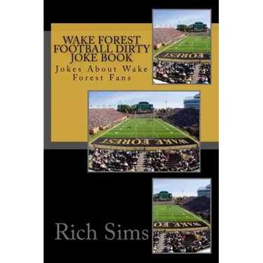 Wake Forest Football Dirty Joke Book: Jokes About Wake Forest Fans