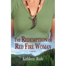 The Redemption of Red Fire Woman