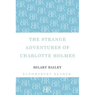 The Strange Adventures of Charlotte Holmes