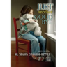 Just Another Goodbye: A Foster Care Story Based on True Events