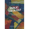 Public Theology: Exploring Expressions of the Christian Faith