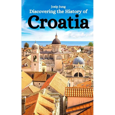 Discovering the History of Croatia