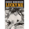 Lucky Me: My Sixty-Five Years in Baseball