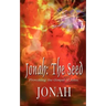 Jonah: The Seed: Provoking the Gospel of John