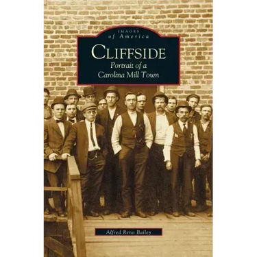 Cliffside: Portrait of a Carolina Mill Town