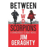 Between Two Scorpions: A Dangerous Clique Novel
