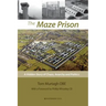 The Maze Prison: A Hidden Story of Chaos, Anarchy and Politics