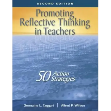 Promoting Reflective Thinking in Teachers: 50 Action Strategies