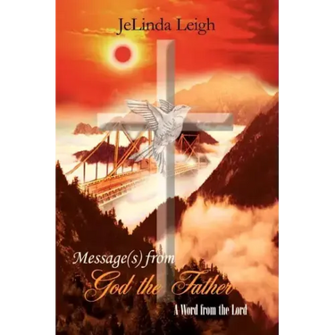 Message(s) from God the Father: A Word from the Lord