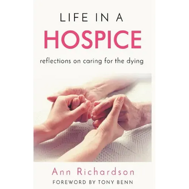 Life in a Hospice: Reflections on Caring for the Dying