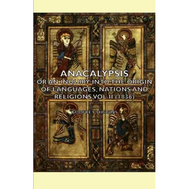 Anacalypsis - Or an Inquiry Into the Origin of Languages, Nations and Religions Vol II (1836)
