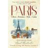 Paris: Culture. Romance. Style. Cuisine.
