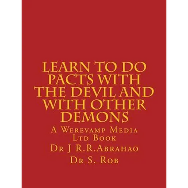 Learn to Do Pacts with the Devil and with other Demons. Get everything you want