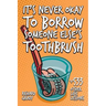 It's Never Okay to Borrow Someone Else's Toothbrush