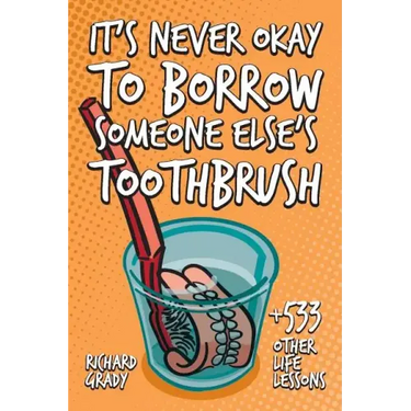 It's Never Okay to Borrow Someone Else's Toothbrush