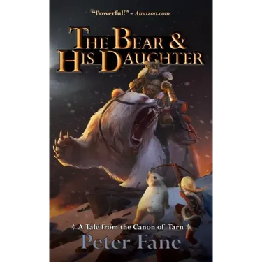 The Bear and His Daughter: A Tale from the Canon of Tarn