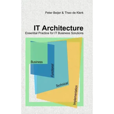 IT Architecture - Essential Practice for IT Business Solutions
