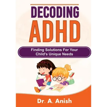 Decoding ADHD: Finding Solutions for Your Child's Unique Needs