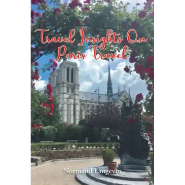 Travel Insights On Paris Travel