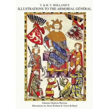 V. & H.V. ROLLAND'S ILLUSTRATIONS TO THE ARMORIAL GENERAL Volume 1