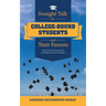 Straight Talk for College-Bound Students and Their Parents: What No One Tells You but Expects You to Know