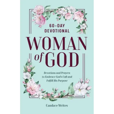Woman of God: 60-Day Devotional