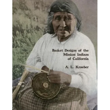 Basket Designs of the Mission Indians of California: 1922